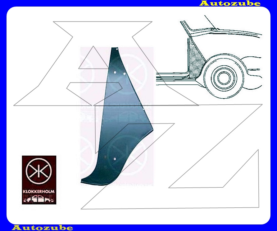 Első sárvédő hátsó rész jobb (javítólemez) /RENDELÉSRE/ {KLOKKERHOLM} Első sárvédő hátsó rész jobb (javítólemez) /RENDELÉSRE/ {KLOKKERHOLM}
